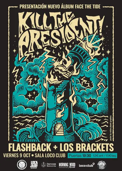 KILL THE PRESIDENT + FLASHBACK + LOS BRACKETS